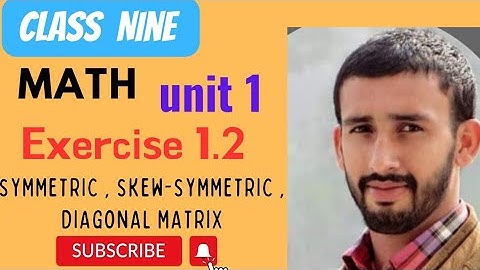 Class 9 maths chapter 1 exercise 1.2. concept of symmetric skew and diagonal matrix.#mathstricks