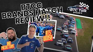 BTCC Talk Episode 8 - Brands Hatch REVIEW!!!!!!