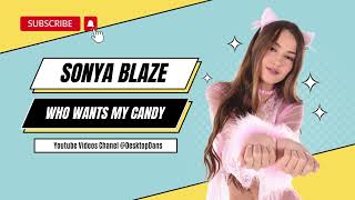 Sonya Blaze - Who Wants My Candy