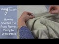 How to Shorten Front Rise on Ready to Wear Pants