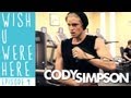 Cody Works Out - Cody Simpson: Wish U Were Here Summer Series Episode #9