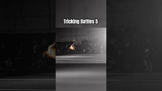 Tricking Battles 5 #tricks #battles