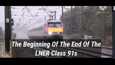 The Beginning Of The End Of The LNER Class 91s (Tribute Music Video)