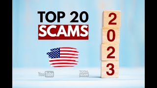 Top 20 Scams - 2023 Edition (Part 1)