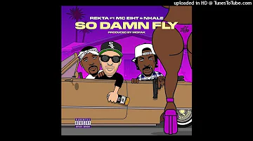 Rekta - So damn fly (Feat. MC Eiht & NHale)