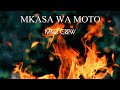 Mk2 Crew - Mkasa Wa Moto (Official Music Audio)