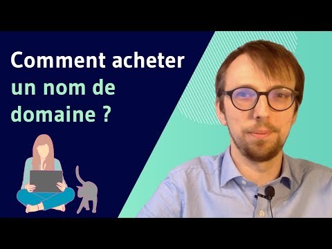 Comment acheter un nom de domaine ?