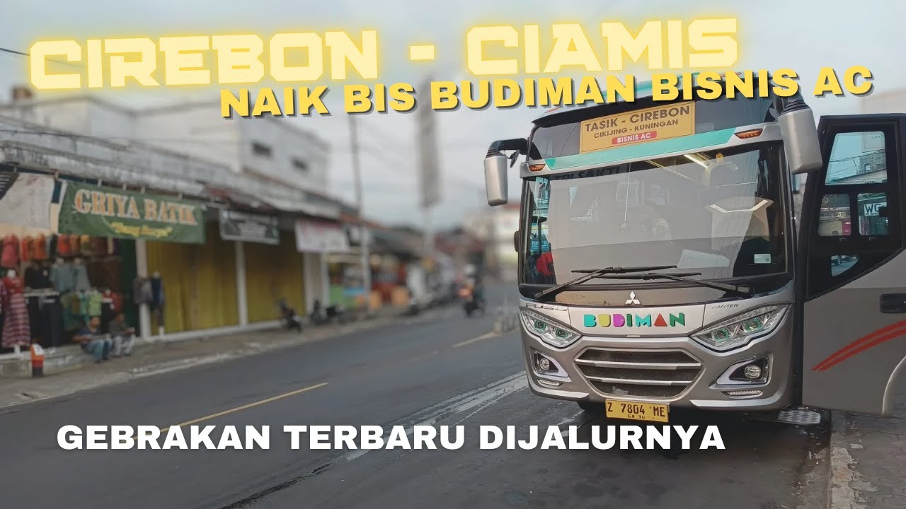 Trip CIREBON - CIAMIS Naik Bus Budiman GEBRAKAN TERBARU!! | Lebih cepat,aman ,dan makin nyaman