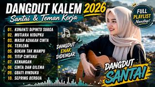 Kumpulan Lagu Dangdut Lawas Nostalgia Versi Santai Lagu Dangdut Teman Kerja | Dangut Kalem 2026