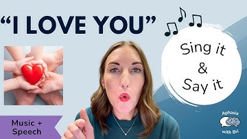 I Love You | Music and Speech | Practice Speech Therapy for Aphasia | Stroke or Brain Injury