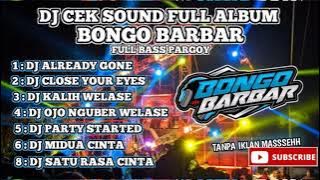 DJ CEK SOUND BONGO BARBAR FULL ALBUM TERBARU SPECIAL BASS BETON