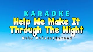 Help Me Make It Through The Night Karaoke Version Kris Kristofferson