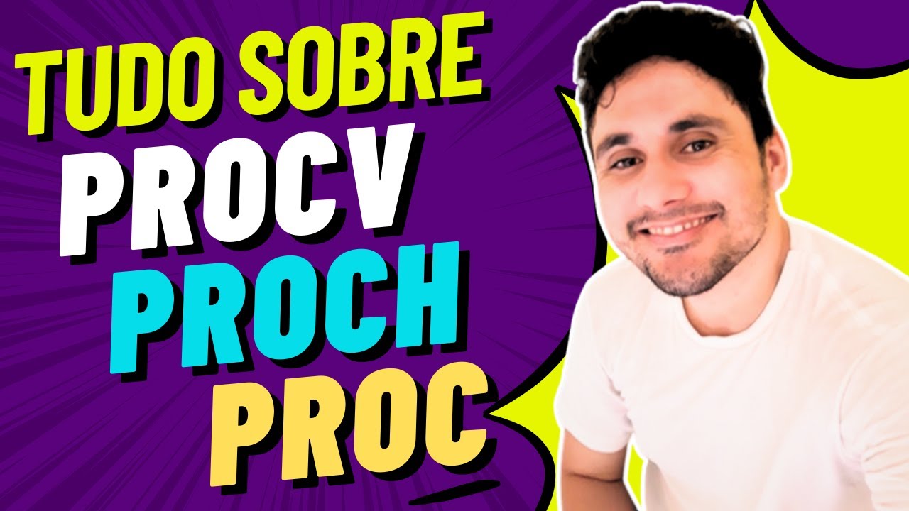 EXCEL Tudo sobre as Funções PROCV x PROCH x PROC no Excel