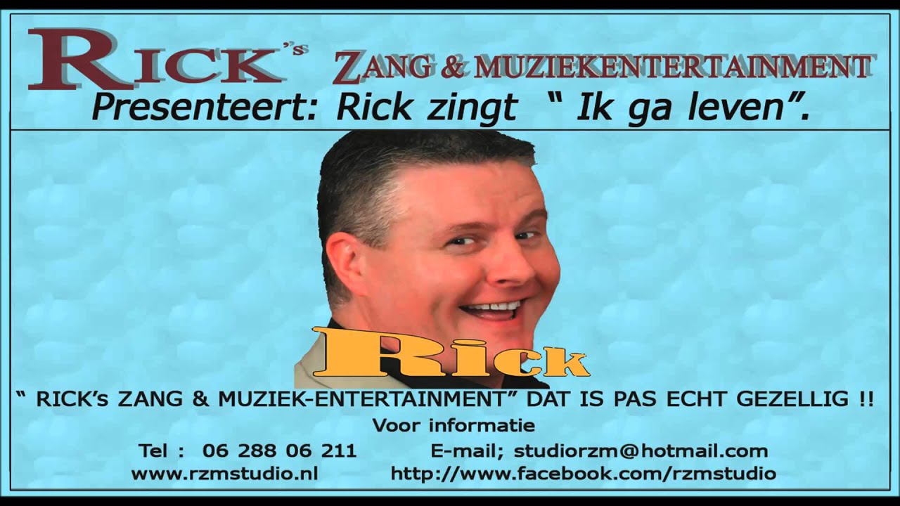Rick zanger zingt Ik ga leven YouTube Rick zanger zingt Ik ga leven YouTube