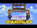 Terraria skyblock but all i have is shimmer  shimmerblock 2