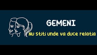 Gemeni - Nu stiti unde va duce relatia ! Dragoste 1-15 Iunie 2024