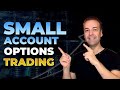 How to TRADE OPTIONS using a SMALL Trading ACCOUNT (How do you GROW a SMALL ACCOUNT with OPTIONS)
