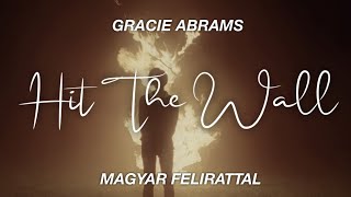 Hit The Wall Gracie Abrams [Magyar Felirattal]