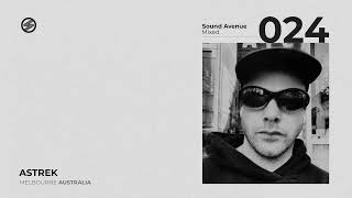 Sound Avenue Mixed 024 - Astrek
