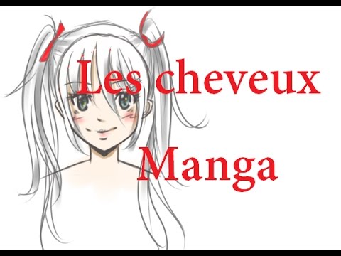 Tutoriel Cheveux Manga