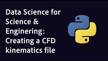 Data Science for Science & Engineering: Creating a CFD 6 Degree of Freedom Kinematics OpenFoam File