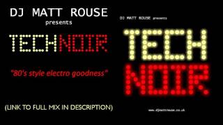 DJ Matt Rouse || TechNoir