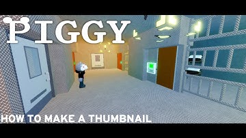 Piggy Build Mode Tutorials - How To Make A Thumbnail