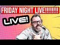 Friday Night Live!!!