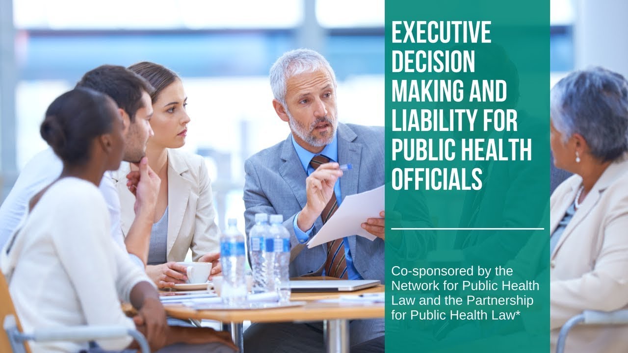 Executive Decision Making and Liability for Public Health Officials