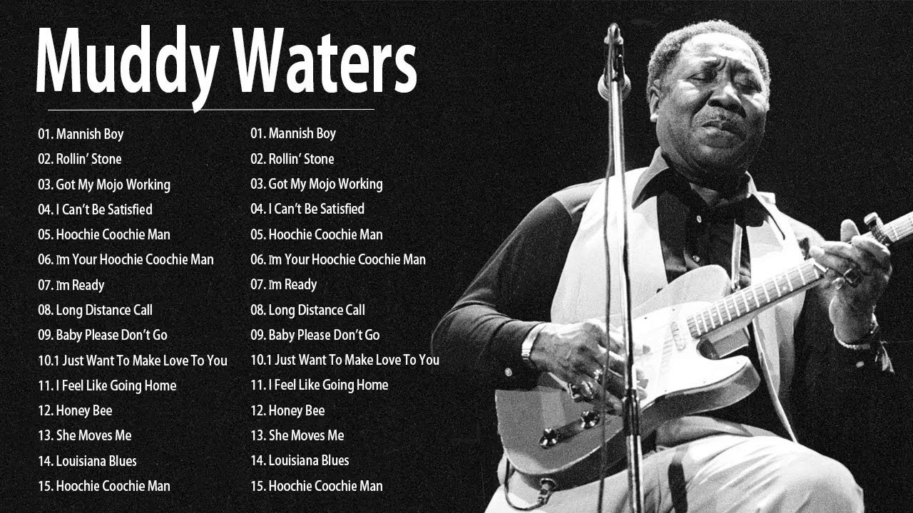 muddy-waters-muddy-waters-greatest-hits-playlist-best-songs-of
