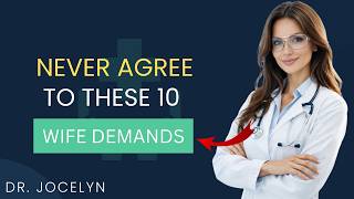 10 Things Good Men Should NEVER Agree To With His Wife | DR. JOCELYN