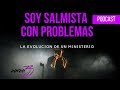 Soy salmista con problemas