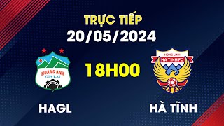 🔴Trực Tiếp | HAGL - HL Hà Tĩnh | Dồn Ép Nghẹt Thở