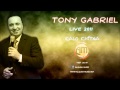 Tony Gabriel Live Kalo Khitna توني كبريل لايف كالو ختنا 