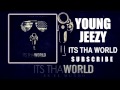 Young jeezy  thank me its tha world mixtape