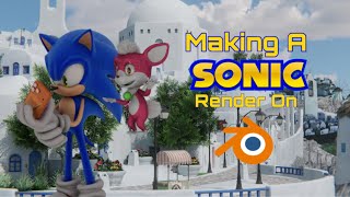 Making a Sonic Render On blender 