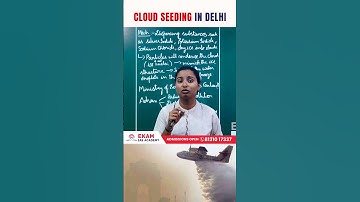 Delhi’s Cloud Seeding Plan to Fight Pollution | Science Behind Artificial Rain |UPSC Current Affairs