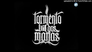 TORMENTOVIL2MAÑAS-Con Calidad Al Cien (remix) RAP CHILENO