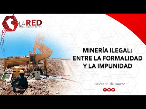 Minería ilegal: entre la formalidad y la impunidad | La Red de Medios Regionales del Perú