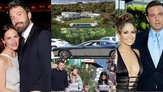 Ben Affleck - Lifestyle | Net worth | Wife |Biography | house | Family | Childhood | Dating history