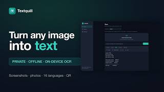 Textquill — Turn Any Image Into Text | Private, Offline OCR screenshot 3