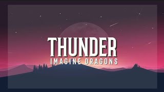 Imagine Dragons - Thunder (Lyrics)