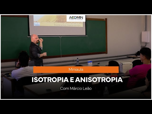 Diferença entre isotrópico e anisotrópico