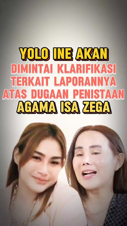 Kasus Penistaan Agama Isa Zega Mulai Di Proses Polisi. #isazega #yoloine