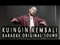 Iwa K - KUINGIN KEMBALI - KARAOKE ORIGINAL SOUND