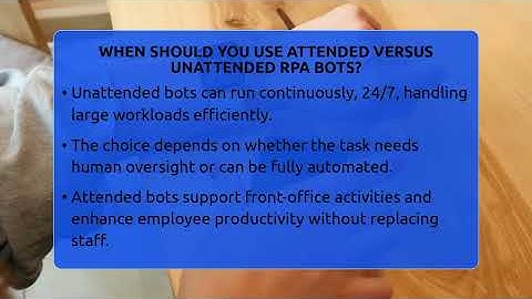 When Should You Use Attended Versus Unattended RPA Bots? - Talking Tech Trends