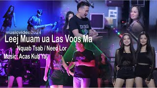 Leej muam ua las voos ma By Nquab Tsab & Need Lor 2023-2024 (MV OFFICIAL)