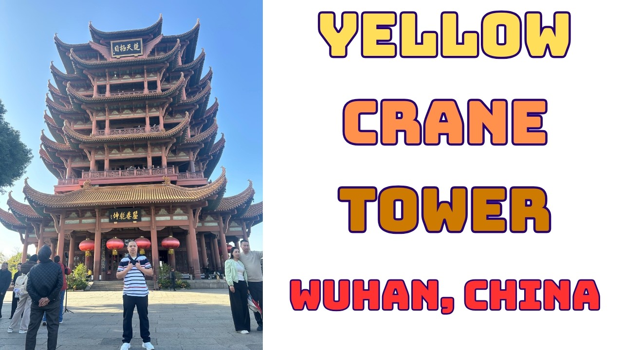 CHINA TRIP EP. 8 YELLOW CRANE TOWER, WUHAN CHINA