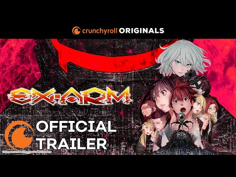 EX ARM A Crunchyroll Original OFFICIAL TRAILER 