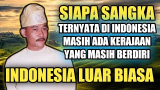 Inilah Kerajaankerajaan Di Indonesia Yang Masih Ada  Kerajaan Yg Masih Eksis Hingga Sekarang